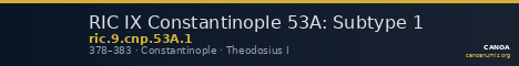 RIC IX Constantinople 53A: Subtype 1 — CANOA