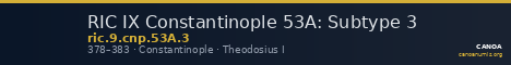 RIC IX Constantinople 53A: Subtype 3 — CANOA