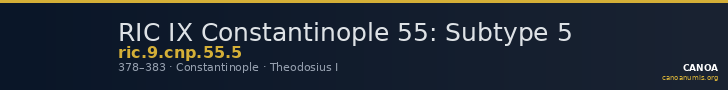RIC IX Constantinople 55: Subtype 5 — CANOA