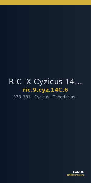RIC IX Cyzicus 14C: Subtype 6 — CANOA