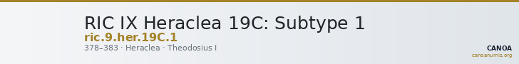RIC IX Heraclea 19C: Subtype 1 — CANOA