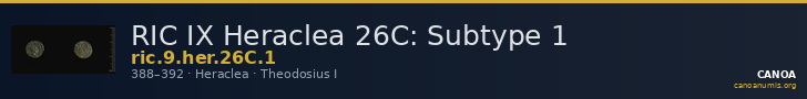 RIC IX Heraclea 26C: Subtype 1 — CANOA