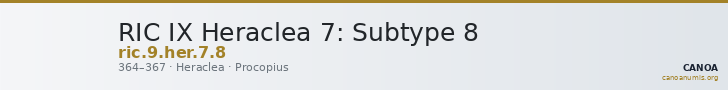 RIC IX Heraclea 7: Subtype 8 — CANOA