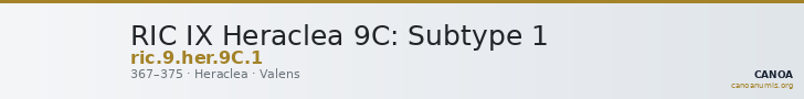 RIC IX Heraclea 9C: Subtype 1 — CANOA