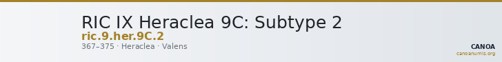 RIC IX Heraclea 9C: Subtype 2 — CANOA