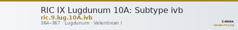 RIC IX Lugdunum 10A: Subtype ivb — CANOA