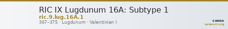 RIC IX Lugdunum 16A: Subtype 1 — CANOA