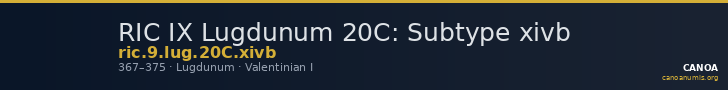 RIC IX Lugdunum 20C: Subtype xivb — CANOA