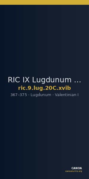 RIC IX Lugdunum 20C: Subtype xvib — CANOA