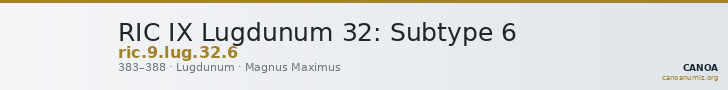 RIC IX Lugdunum 32: Subtype 6 — CANOA