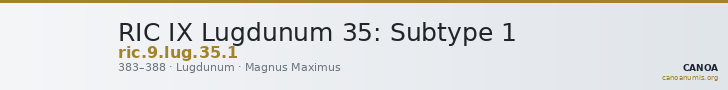 RIC IX Lugdunum 35: Subtype 1 — CANOA
