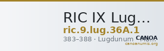 RIC IX Lugdunum 36A: Subtype 1 — CANOA