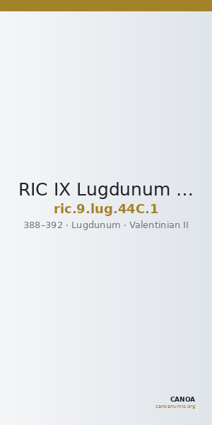 RIC IX Lugdunum 44C: Subtype 1 — CANOA
