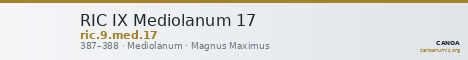 RIC IX Mediolanum 17 — CANOA
