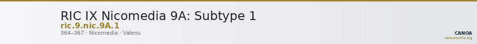 RIC IX Nicomedia 9A: Subtype 1 — CANOA