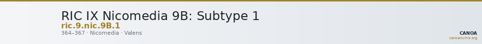 RIC IX Nicomedia 9B: Subtype 1 — CANOA