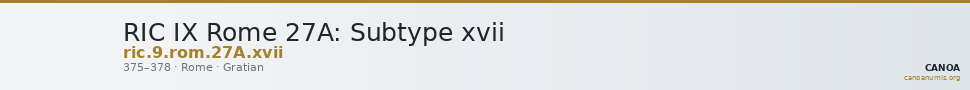 RIC IX Rome 27A: Subtype xvii — CANOA