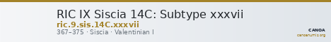 RIC IX Siscia 14C: Subtype xxxvii — CANOA