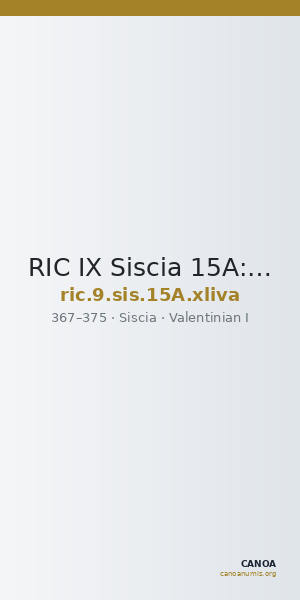 RIC IX Siscia 15A: Subtype xliva — CANOA