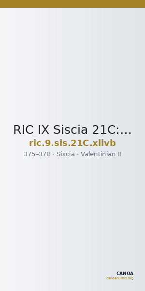 RIC IX Siscia 21C: Subtype xlivb — CANOA