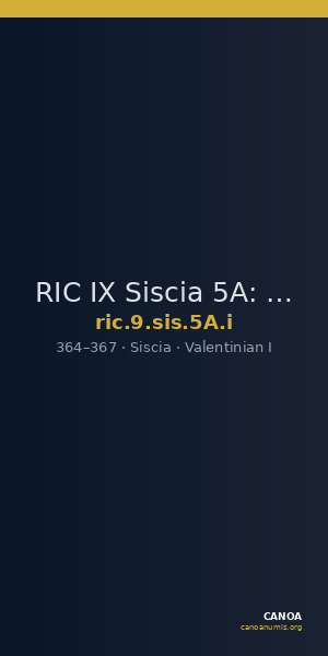 RIC IX Siscia 5A: Subtype i — CANOA