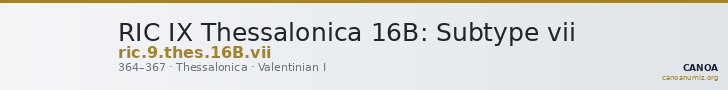 RIC IX Thessalonica 16B: Subtype vii — CANOA