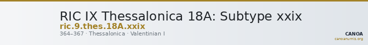 RIC IX Thessalonica 18A: Subtype xxix — CANOA