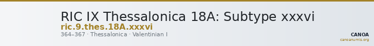 RIC IX Thessalonica 18A: Subtype xxxvi — CANOA