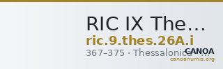 RIC IX Thessalonica 26A: Subtype i — CANOA