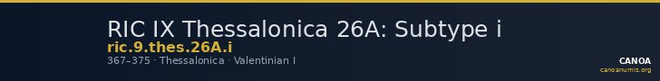 RIC IX Thessalonica 26A: Subtype i — CANOA
