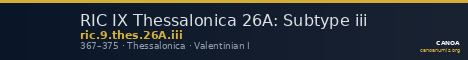 RIC IX Thessalonica 26A: Subtype iii — CANOA