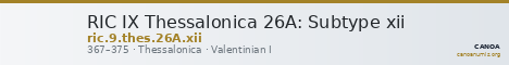 RIC IX Thessalonica 26A: Subtype xii — CANOA