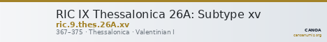 RIC IX Thessalonica 26A: Subtype xv — CANOA