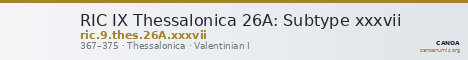 RIC IX Thessalonica 26A: Subtype xxxvii — CANOA