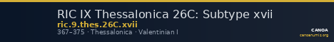 RIC IX Thessalonica 26C: Subtype xvii — CANOA