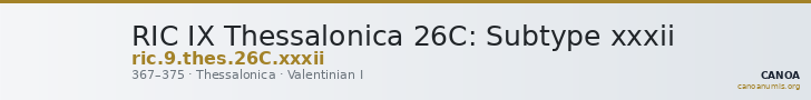 RIC IX Thessalonica 26C: Subtype xxxii — CANOA