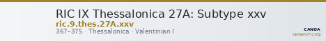 RIC IX Thessalonica 27A: Subtype xxv — CANOA