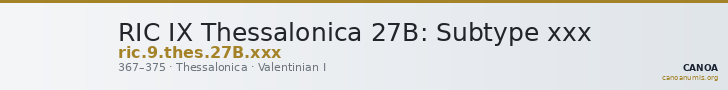 RIC IX Thessalonica 27B: Subtype xxx — CANOA