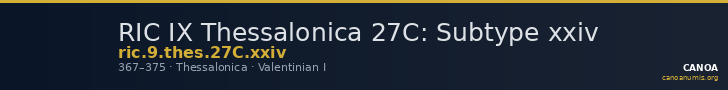 RIC IX Thessalonica 27C: Subtype xxiv — CANOA