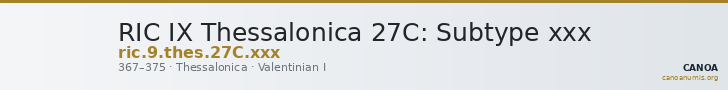 RIC IX Thessalonica 27C: Subtype xxx — CANOA