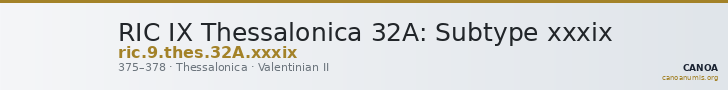 RIC IX Thessalonica 32A: Subtype xxxix — CANOA