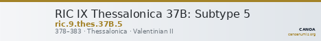 RIC IX Thessalonica 37B: Subtype 5 — CANOA