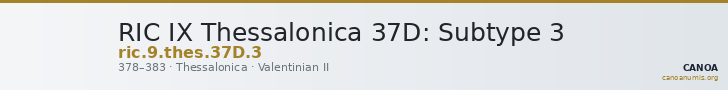RIC IX Thessalonica 37D: Subtype 3 — CANOA