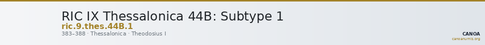 RIC IX Thessalonica 44B: Subtype 1 — CANOA