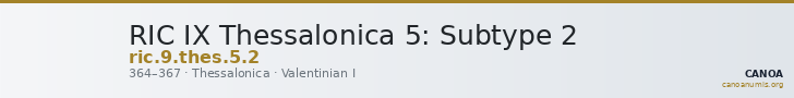RIC IX Thessalonica 5: Subtype 2 — CANOA