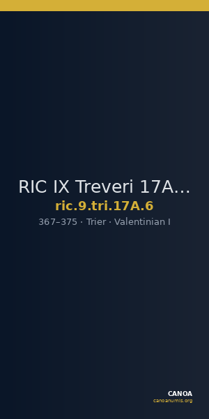RIC IX Treveri 17A: Subtype 6 — CANOA