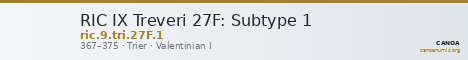 RIC IX Treveri 27F: Subtype 1 — CANOA