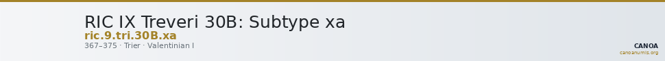 RIC IX Treveri 30B: Subtype xa — CANOA
