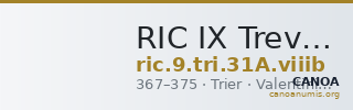 RIC IX Treveri 31A: Subtype viiib — CANOA