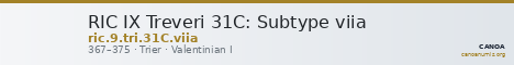 RIC IX Treveri 31C: Subtype viia — CANOA